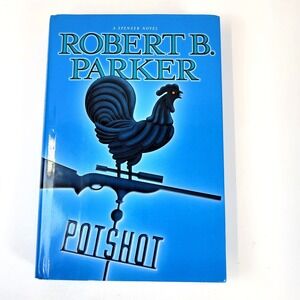 Robert B. Parker Potshot Book Spenser Novel Hardcover Excellent First Ed